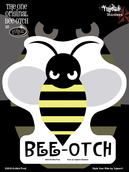 Evilkid Bee-Otch 6x8 Sticker | Evilkid