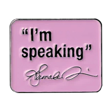 I'm Speaking Enamel Pin | NEW INTROS