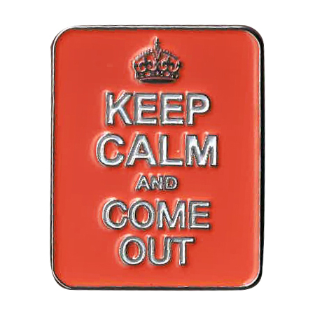 Keep Calm Come Out Enamel Pin | Gay Pride, LGBTQ