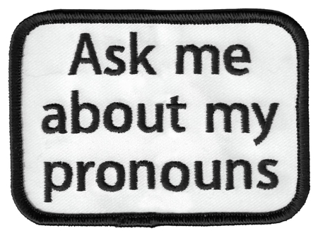 Ask About My Pronouns Patch | NEW INTROS