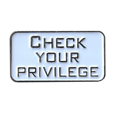 Check Your Privilege Enamel Pin | #RESIST