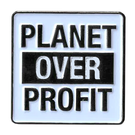 Planet Over Profit Enamel Pin | Peace and Eco 