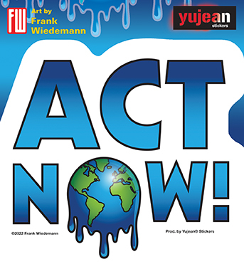 Frank Wiedemann Act Now! Sticker | Peace and Eco 